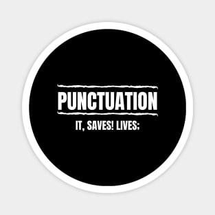 Punctuation — It Saves Lives Magnet